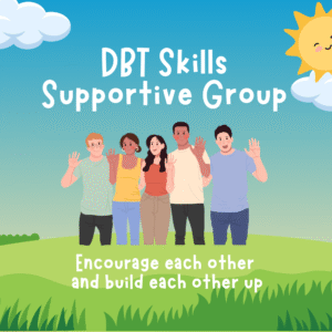 DBT Skills Supportive Group