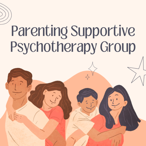 Parenting Supportive Psychotherapy Group Parenting Supportive Psychotherapy Group